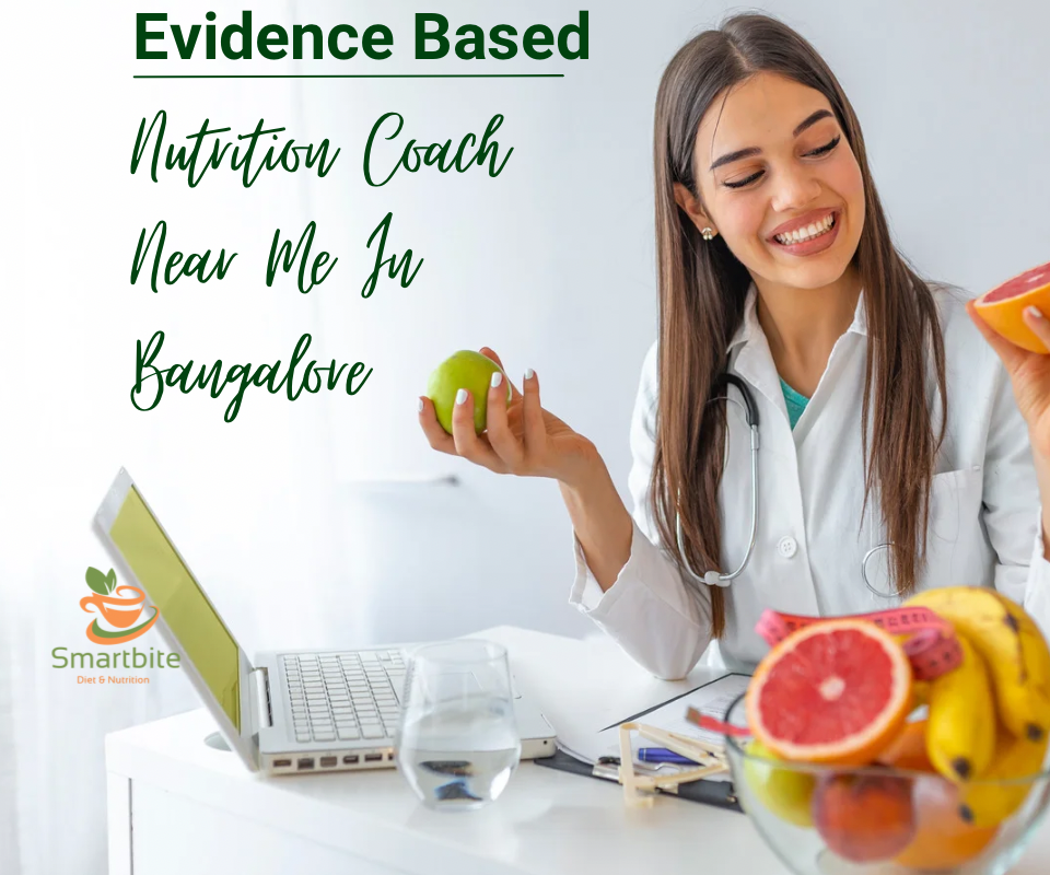 Evidence based nutrition coach in Bangalore