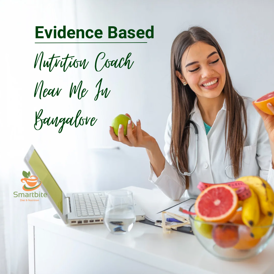 Evidence based nutrition coach in Bangalore