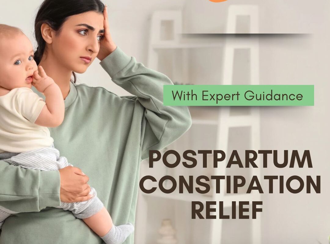Postpartum Constipation Relief with Expert Nutrition T