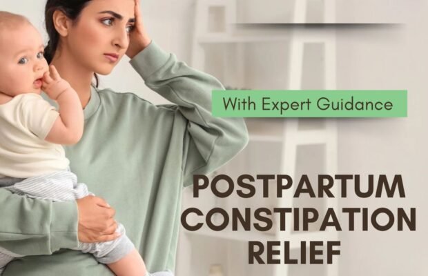 Postpartum Constipation Relief with Expert Nutrition T